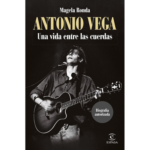 [9788467068566] Antonio Vega. Una vida entre las cuerdas