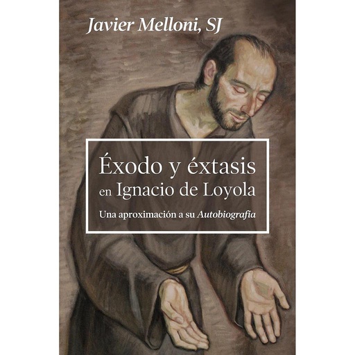 [9788429329308] Exodo y éxtasis en Ignacio de Loyola