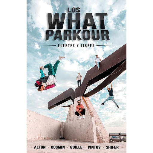 [9788427048201] Los What Parkour: fuertes y libres