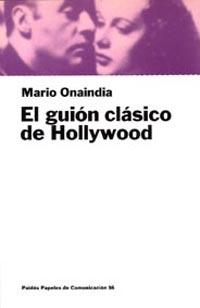 [9788449302718] El guión clásico de Hollywood