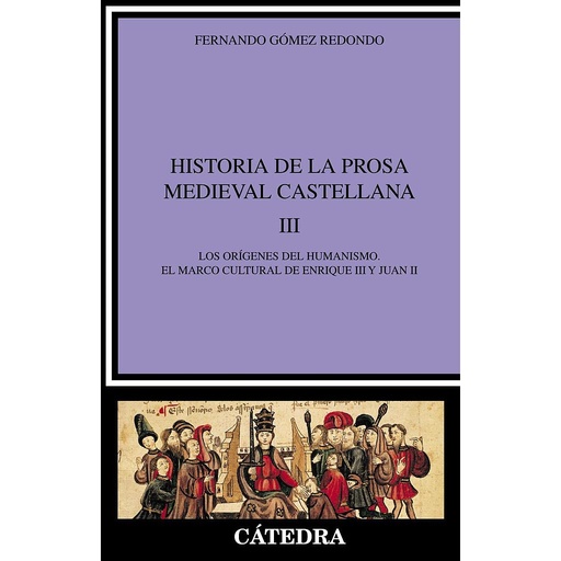 [9788437620022] Historia de la prosa medieval castellana, III
