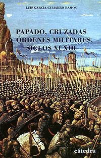 [9788437613772] Papado, cruzadas y órdenes militares. Siglos XI-XIII