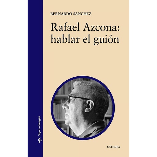[9788437622989] Rafael Azcona: hablar el guión
