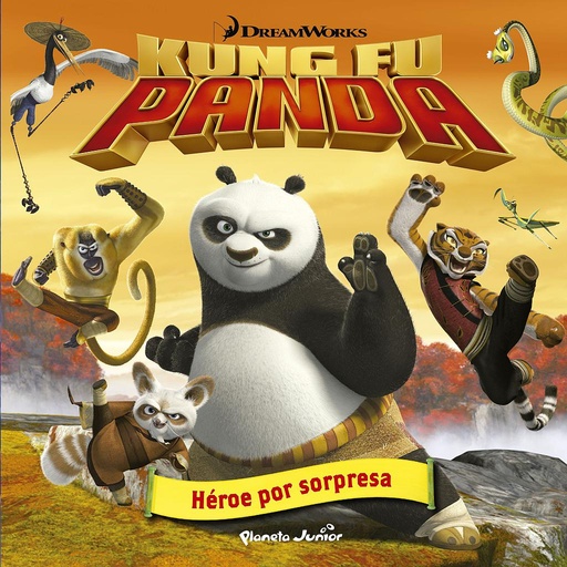 [9788408141082] Kung Fu Panda. Héroe por sorpresa