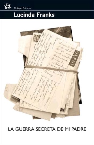 [9788476698112] LA GUERRA SECRETA DE MI PADRE