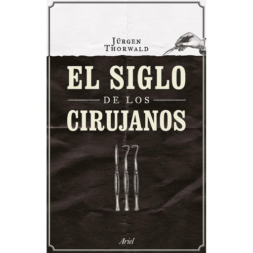 [9788434424968] EL SIGLO DE LOS CIRUJANOS