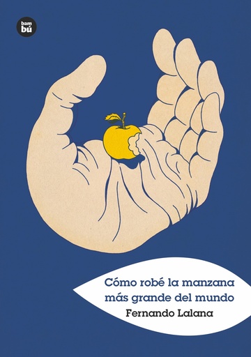 [9788483438152] Cómo robé la manzana más grande del mundo