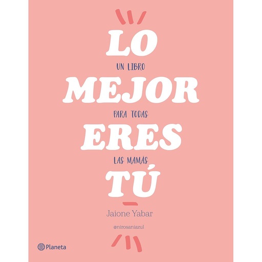 [9788408176862] LO MEJOR ERES TU