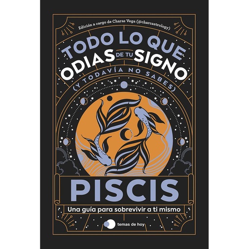 Piscis: Todo lo que odias de tu signo y todavía no sabes