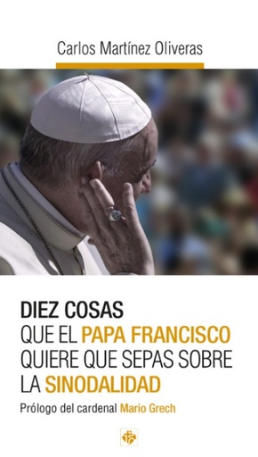 [9788479667498] Diez cosas que el Papa Francisco quiere que sepas sobre la Sinodalidad