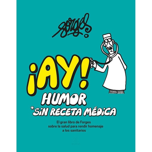 [9788467067699] ¡AY! Humor sin receta médica