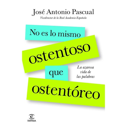 [9788467013818] No es lo mismo ostentoso que ostentóreo