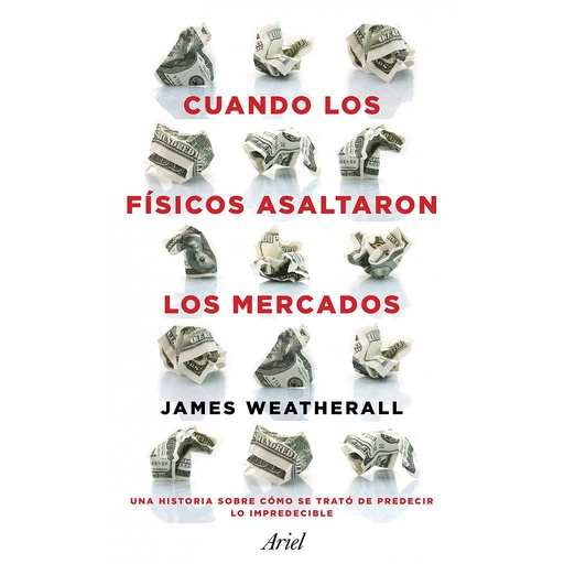 [9788434411937] Cuando los físicos asaltaron los mercados