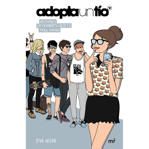 [9788427041240] ADOPTA UN TÍO. HISTORIAS DE HOMBRES OBJETO PARA MI