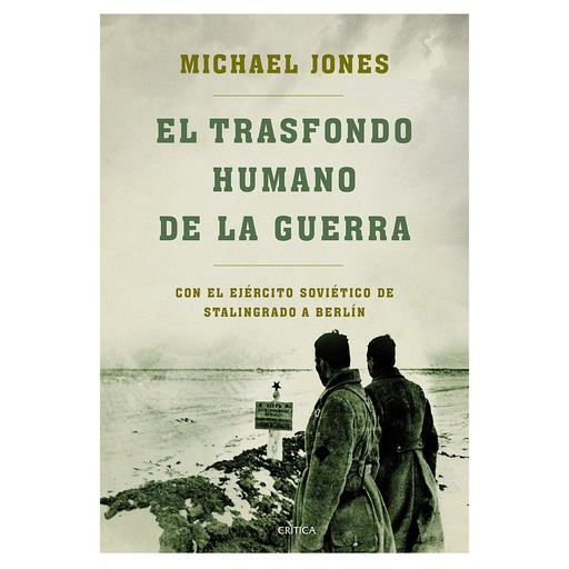 [9788498923223] EL TRASFONDO HUMANO DE LA GUERRA