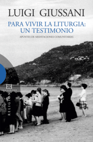 [9788474908510] Para vivir la liturgia: un testimonio