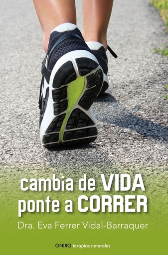 [9788497546461] CAMBIA DE VIDA. PONTE A CORRER