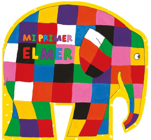 [9788448850982] Elmer. Libro de cartón - Mi primer Elmer