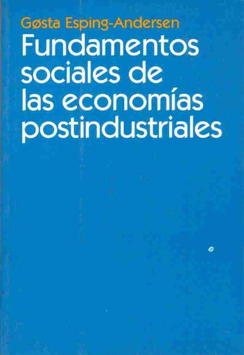 [9788434416970] Fundamentos sociales de las economías postindustriales