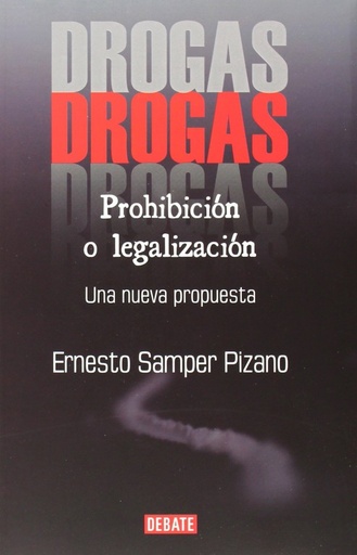 [9789588613925] Drogas: prohibición o legalización