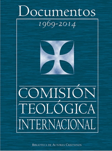 [9788422019466] Documentos de la Comisión Teológica Internacional (1969-2014)