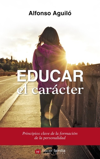 [9788490610220] Educar el carácter