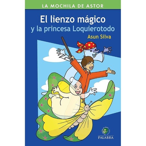 [9788490616284] El lienzo mágico y la princesa Loquierotodo