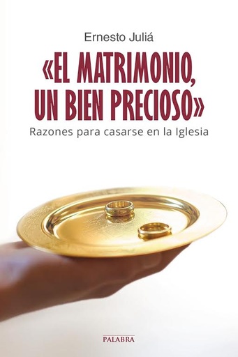 [9788490615225] El matrimonio, un bien precioso