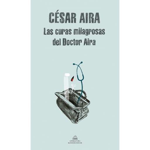[9788439701545] Las curas milagrosas del Doctor Aira