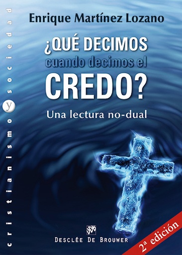 [9788433025432] ¿Qué decimos cuando decimos el credo?