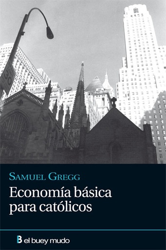 [9788493857400] Economía básica para católicos