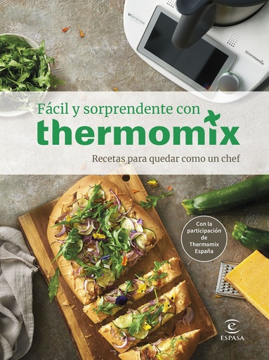 [9788467064988] Fácil y sorprendente con THERMOMIX. Recetas para quedar como un Chef