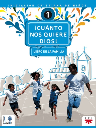 [9788428820325] Cuanto nos quiere Dios. Libro de la familia. Iniciación cristiana de niños 1