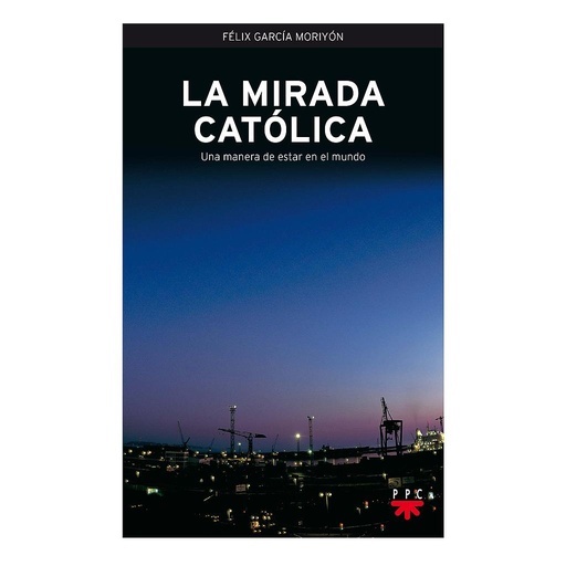 [9788428824149] La mirada católica