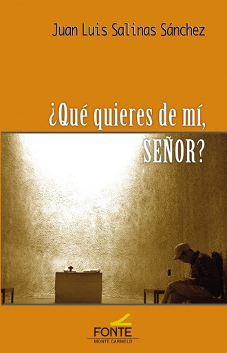 [9788483538845] ¿Qué quieres de mí, Señor?