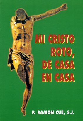 [9788484073680] Mi Cristo roto, de casa en casa