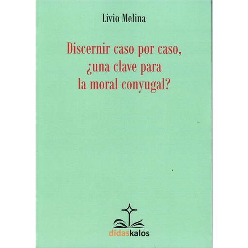 [9788417185145] Discernir caso por caso, ¿una clave para la moral conyugal?