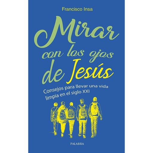 [9788490619063] Mirar con los ojos de Jesús