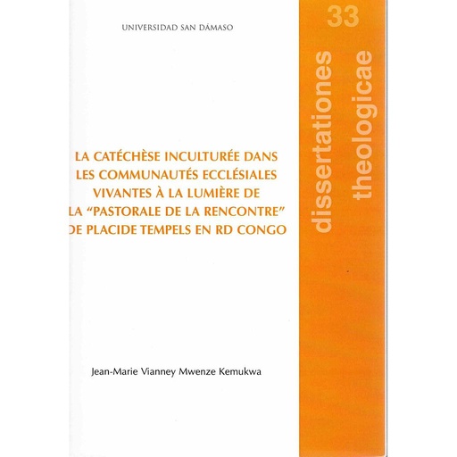 [9788417561031] La catéchèse inculturée dans les communautés ecclésiales vivantes à la lumière de la “Pastorale de la Rencontre” de Placide Tempels en RD Congo