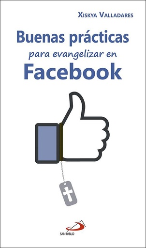 [9788428554923] Buenas prácticas para evangelizar en Facebook