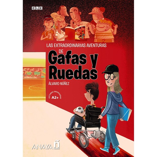 [9788469887295] Las extraordinarias aventuras de Gafas y Ruedas.