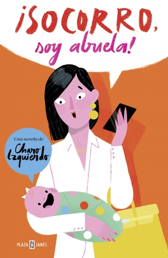 [9788401019913] ¡Socorro, soy abuela!