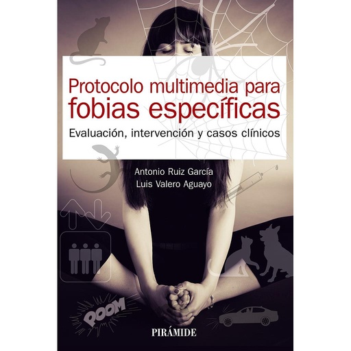 [9788436844184] Protocolo multimedia para fobias específicas
