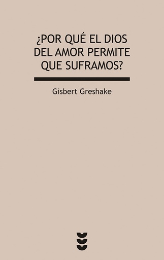 [9788430116881] ¿Por qué el Dios del amor permite que suframos?