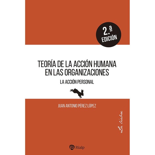 [9788432161018] Teoría de la acción humana en las organizaciones