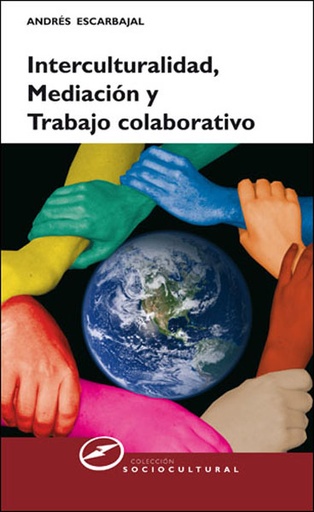 [9788427717206] Interculturalidad, mediación y trabajo colaborativo