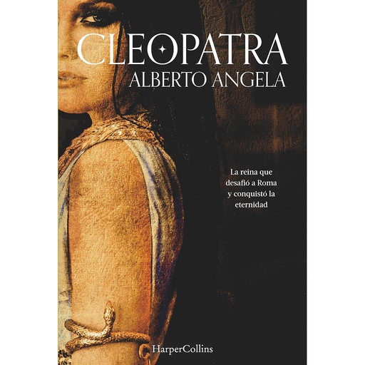 [9788491394181] Cleopatra. La reina que desafió Roma y conquistó la eternidad