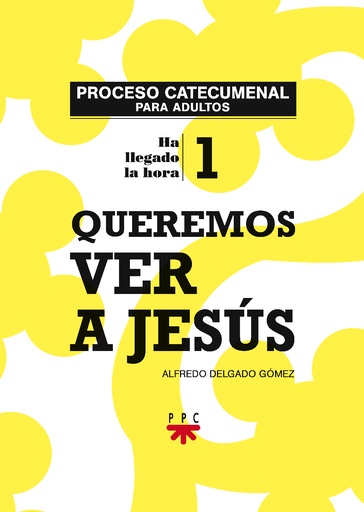 [9788428822718] Queremos ver a Jesús. Proceso catecumenal para adultos