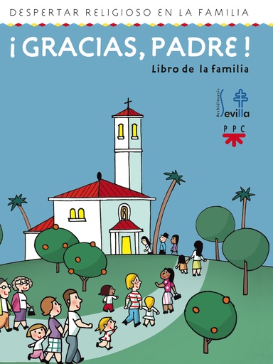 [9788428823593] ¡Gracias, Padre! Libro de la familia. Despertar religioso en la familia