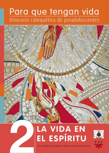[9788428825801] Para que tengan vida 2: La vida en el Espíritu. Itinerario catequético de preadolescentes